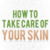 How to Take Care of Your Skin New icon