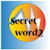SECRET WORD2 app for free