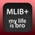 MLIB+ ~ My Life Is Bro icon