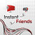 Instant Friend app for free