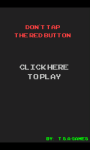 Don`t Tap The Red button screenshot 1/4