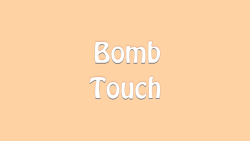 Bomb Touch screenshot 1/4