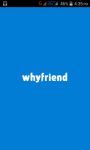 Whyfriend Online Friendship screenshot 1/6