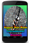 Biggest Man Made Environmental Disasters screenshot 1/3