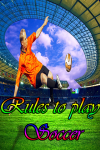 Rules to play Soccer screenshot 1/4