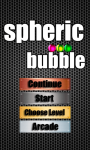 Spheric bubble screenshot 1/6