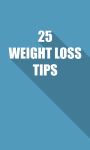 25 WEIGHT LOSS TIPS screenshot 1/3
