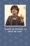 Frases de Pomelo tu idolo de rock screenshot 1/1