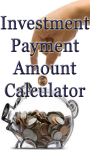 Investment Payment Amount Calculator screenshot 1/3