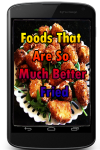 Foods That Are So Much Better Fried screenshot 1/3