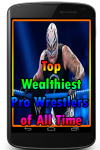 Top Wealthiest Pro Wrestlers of All Time screenshot 1/3