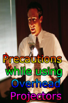 Precautions while using Overhead Projectors screenshot 1/3