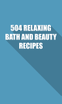 504 RELAXING BATH AND BEAUTY RECIPES screenshot 1/4