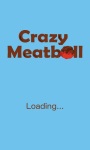 Crazy Meatball plus  screenshot 1/6