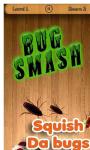 Bug Smash Squash the Insect screenshot 2/5
